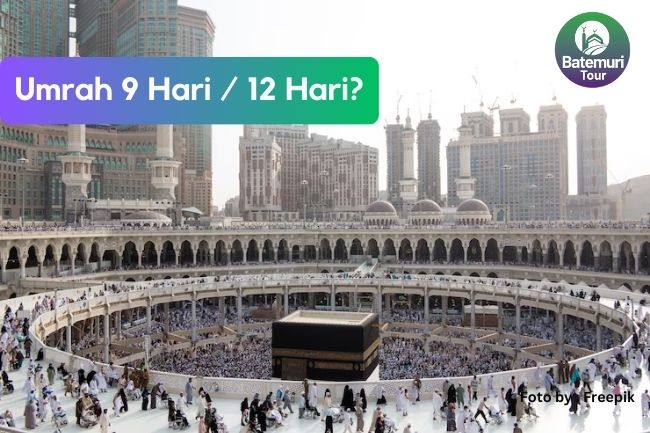 Ini Dia Perbandingan Umrah 9 Hari Dan 12 Bagi Calon Jemaah Umrah Agar Mudah Menentukan Pilihan Tepat Ke Tanah Suci Sesuai Kebutuhan.